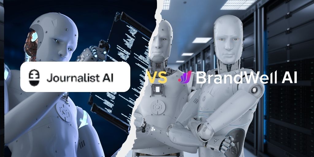 Journalist AI vs Brandwell AI